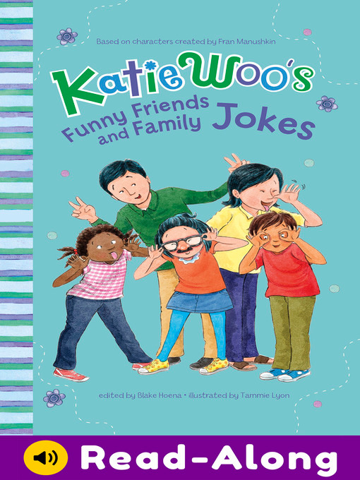 Fran Manushkin创作的Katie Woo's Funny Friends and Family Jokes作品的详细信息 - 可供借阅